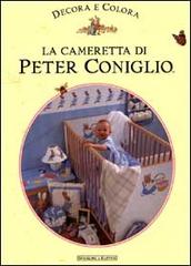 La cameretta di Peter Coniglio. Basato sulle storie originali di Beatrix Potter edito da Sperling & Kupfer