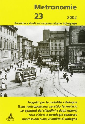 Metronomie. Ricerche e studi sul sistema urbano bolognese (2002) vol.23 edito da CLUEB