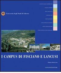 I campus di Fisciano e Lancusi. Ediz. illustrata di Enrico Sicignano edito da Gangemi Editore