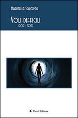 Voli difficili (2012-2013) di Maristella Schioppa edito da Aletti