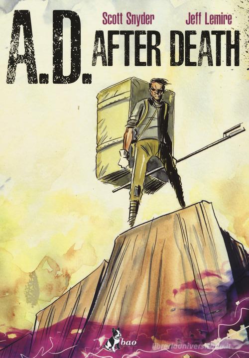 A.D. After death di Scott Snyder, Jeff Lemire edito da Bao Publishing