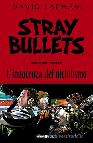 Stray bullets vol. 1 di David Lapham edito da Editoriale Cosmo