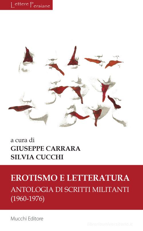 Erotismo e letteratura. Antologia di scritti militanti (1960-1976) edito da Mucchi Editore