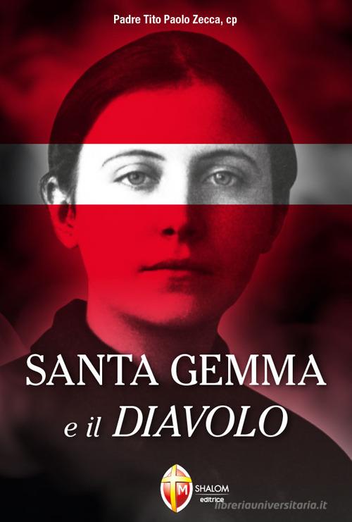 Santa Gemma e il diavolo di Tito Paolo Zecca edito da Editrice Shalom