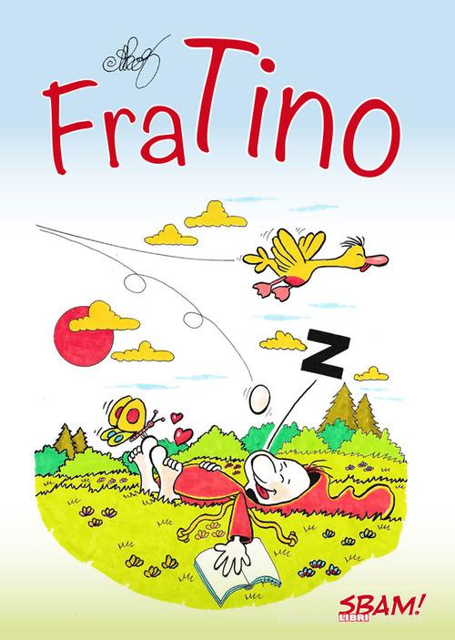 Fra Tino di Athos Careghi edito da Sbam!
