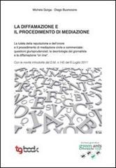 La diffamazione e il procedimento di mediazione di Diego Buonocore, Michele Gorga edito da Tg Book