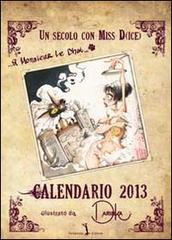 Un secolo con Miss D(ice). Libro calendario 2013 di Darinka edito da Tempesta Editore