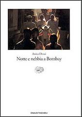 Notte e nebbia a Bombay di Anita Desai edito da Einaudi