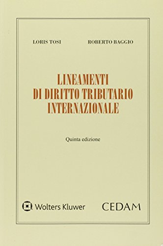 Lineamenti di diritto tributario internazionale di Tosi Loris, Roberto Baggio edito da CEDAM