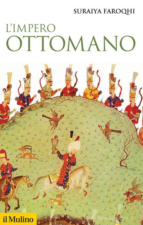 L'impero ottomano Suraiya Faroqhi Libro Il Mulino Storica - Main Image