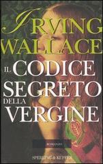 Il codice segreto della Vergine di Irving Wallace edito da Sperling & Kupfer