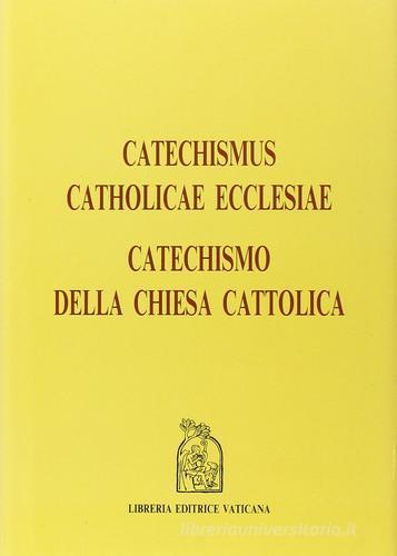 Catechismus catholicae Ecclesiae-Catechismo della Chiesa cattolica edito da Libreria Editrice Vaticana