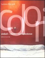 Colori. Simboli, storia, corrispondenze di Luciana Boccardi edito da Marsilio