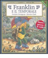 Franklin e il temporale di Paulette Bourgeois, Brenda Clark edito da Fabbri