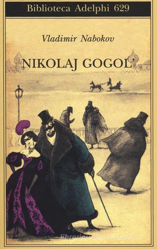 Nikolaj Gogol di Vladimir Nabokov edito da Adelphi