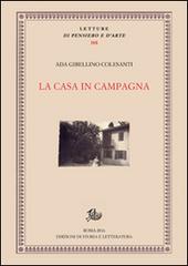 La casa in campagna di Ada Gibellino Colesanti edito da Storia e Letteratura