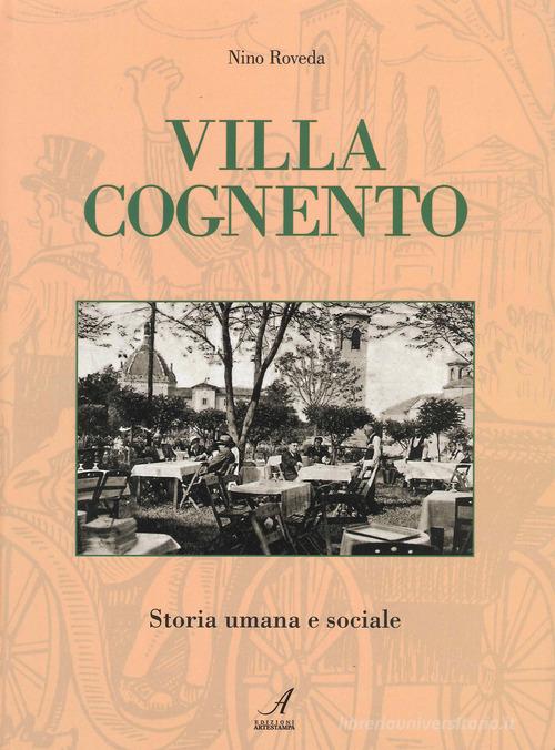 Villa Cognento. Storia umana e sociale di Nino Roveda edito da Edizioni Artestampa