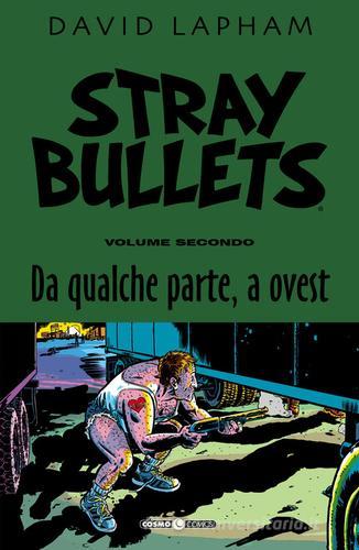 Stray bullets vol. 2 di David Lapham edito da Editoriale Cosmo