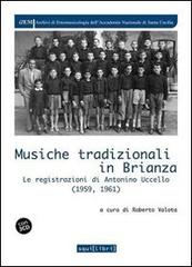 Musiche tradizionali in Brianza. Le registrazioni di Antonino Uccello (1959-1961). Con CD Audio edito da Squilibri