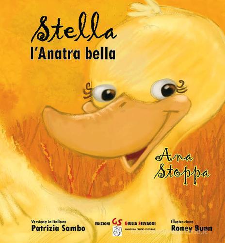 Stella l'anatra bella di Ana Stoppa edito da Manduria Centro Culturale GS