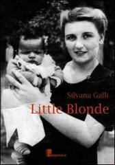Little blond di Silvana Galli edito da Cinquemarzo