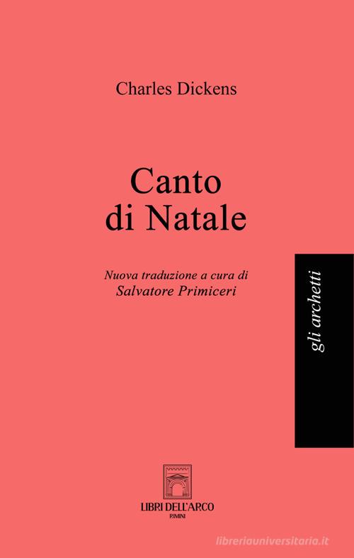 Canto di Natale di Charles Dickens edito da Libri dell'Arco