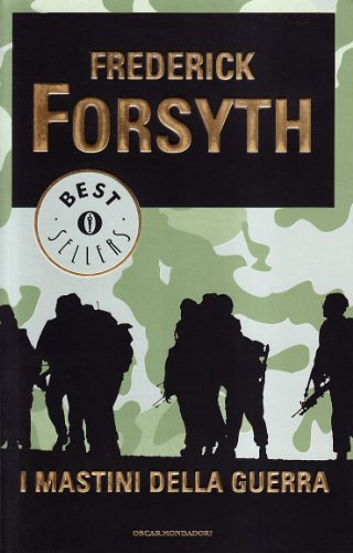I mastini della guerra di Frederick Forsyth edito da Mondadori