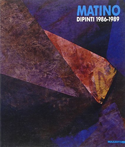 Vittorio Matino. Dipinti 1986-1989. Catalogo della mostra (Milano, 1990) di Vittorio Fagone edito da Mazzotta