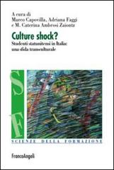 Culture shock? Studenti statunitensi in Italia: una sfida transculturale edito da Franco Angeli