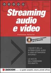 Streaming audio e video. Con CD-ROM di Francesco Pattarini edito da Jackson Libri