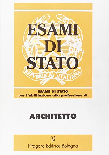 Esame di Stato per l'abilitazione alla professione di architetto (1974-1996) edito da Pitagora