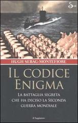 Il codice enigma di Hugh Sebag Montefiore edito da Il Saggiatore
