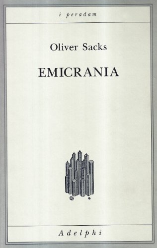Emicrania di Oliver Sacks edito da Adelphi