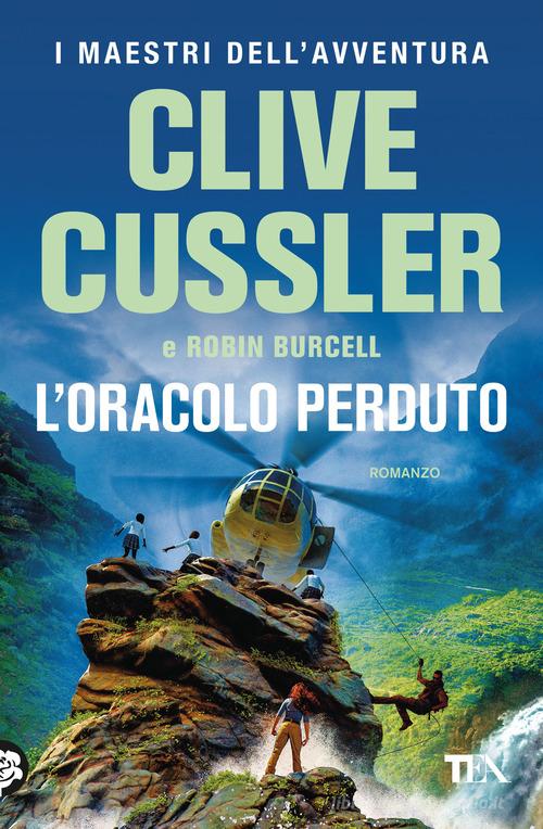 Libro L'oracolo perduto di Clive Cussler, Robin Burcell I maestri dell'avventura di TEA