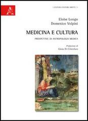 Medicina e cultura. Prospettive di antropologia medica di Eloïse Longo, Domenico Volpini edito da Aracne