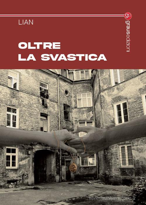 Libro Oltre la svastica di Lina Mignano, Angela Parmisano Tracce di Graus Edizioni