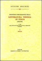 Repertorio bibliografico della letteratura tedesca in Italia (1900-1965) vol.1 edito da Storia e Letteratura