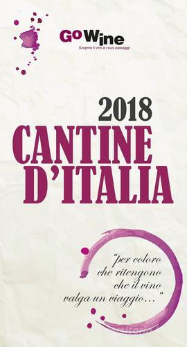 Cantine d'Italia 2018 edito da Go Wine