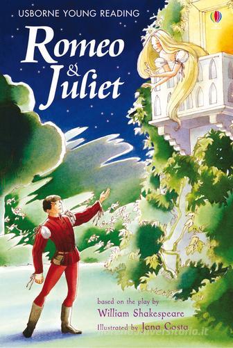 Romeo and Juliet di Anna Claybourne edito da Usborne
