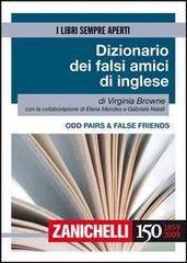 Odd pairs & false friends. Dizionario dei falsi amici di inglese di Virginia Browne edito da Zanichelli
