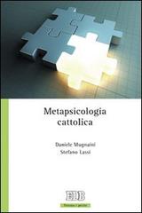 Metapsicologia cattolica di Stefano Lassi, Daniele Mugnaini edito da EDB