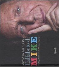 L' alfabeto di Mike. Una biografia illustrata da Allegria a Zapping di Antonio Di Pollina edito da Rizzoli