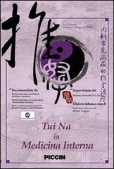 Tui na in medicina interna. DVD di Lu Xiaozuo edito da Piccin-Nuova Libraria