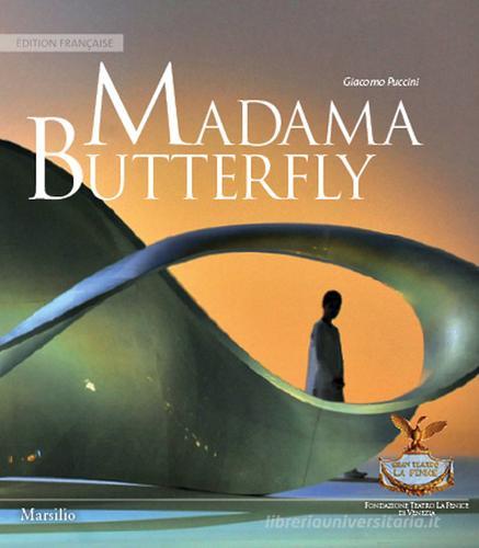 Madama Butterfly. Ediz. francese di Giacomo Puccini edito da Marsilio