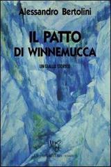 Il patto di Winnemucca di Alessandro Bertolini edito da L'Autore Libri Firenze
