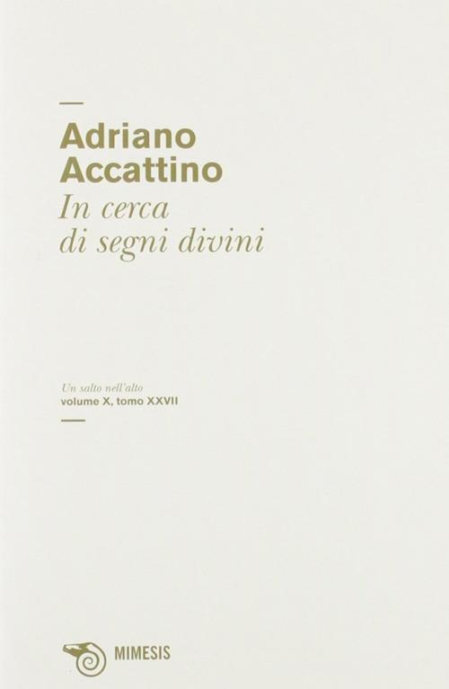 In cerca di segni divini di Adriano Accattino edito da Mimesis