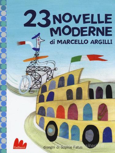23 novelle moderne. Ediz. illustrata di Marcello Argilli edito da Gallucci