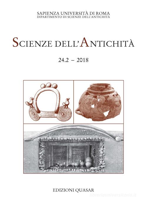 Scienze dell'antichità. Storia, archeologia, antropologia (2018) vol.24.2 edito da Quasar