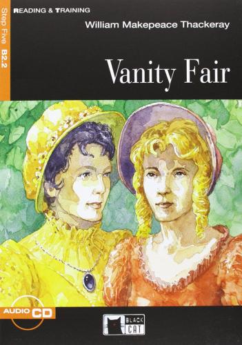 Vanity Fair. Con CD Audio di William Makepeace Thackeray edito da Black Cat-Cideb