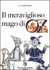 Il meraviglioso mago di Oz di L. Frank Baum edito da Nuvole di Ardesia